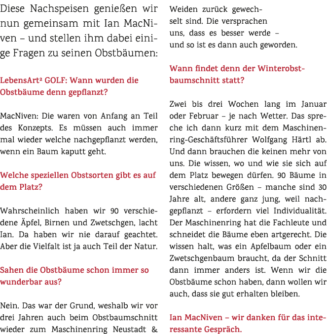 Diese Nachspeisen genie en wir nun gemeinsam mit Ian MacNiven – und stellen ihm dabei einige Fragen zu seinen Obstb u...