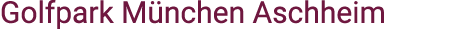 Golfpark M nchen Aschheim