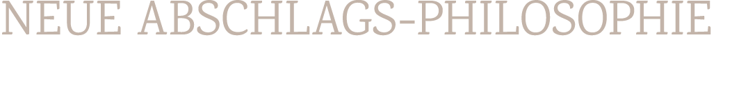 Neue Abschlags Philosophie