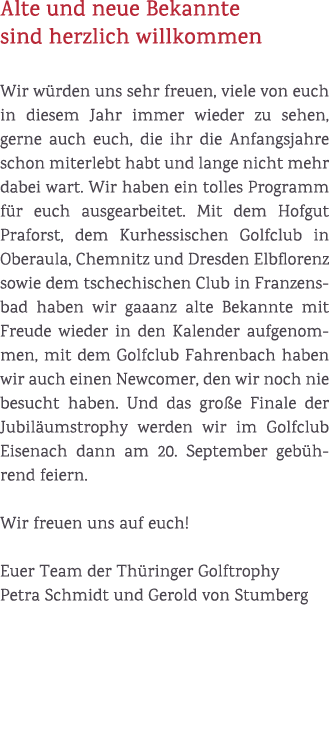 Alte und neue Bekannte sind herzlich willkommen Wir w rden uns sehr freuen, viele von euch in diesem Jahr immer wiede...