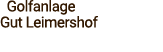  Golfanlage Gut Leimershof
