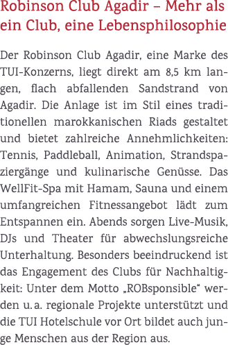 Robinson Club Agadir – Mehr als ein Club, eine Lebensphilosophie Der Robinson Club Agadir, eine Marke des TUI Konzern...