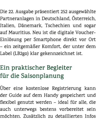  Die 22. Ausgabe pr sentiert 252 ausgew hlte Partneranlagen in Deutschland, sterreich, Italien, D nemark, Tschechien...