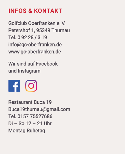 Infos & Kontakt Golfclub Oberfranken e. V. Petershof 1, 95349 Thurnau Tel. 0 92 28 / 3 19 info@gc oberfranken.de www....