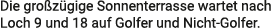 Die gro z gige Sonnenterrasse wartet nach Loch 9 und 18 auf Golfer und Nicht Golfer.