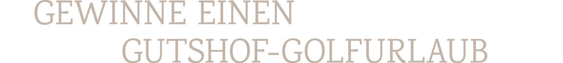 GEWINNE EINEN Gutshof Golfurlaub