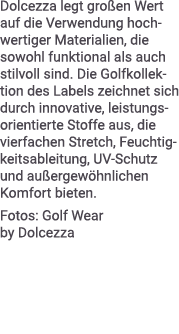 Dolcezza legt gro en Wert auf die Verwendung hochwertiger Materialien, die sowohl funktional als auch stilvoll sind. ...