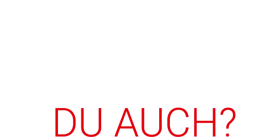 Wir brennen f r Wertigkeit! DU AUCH?