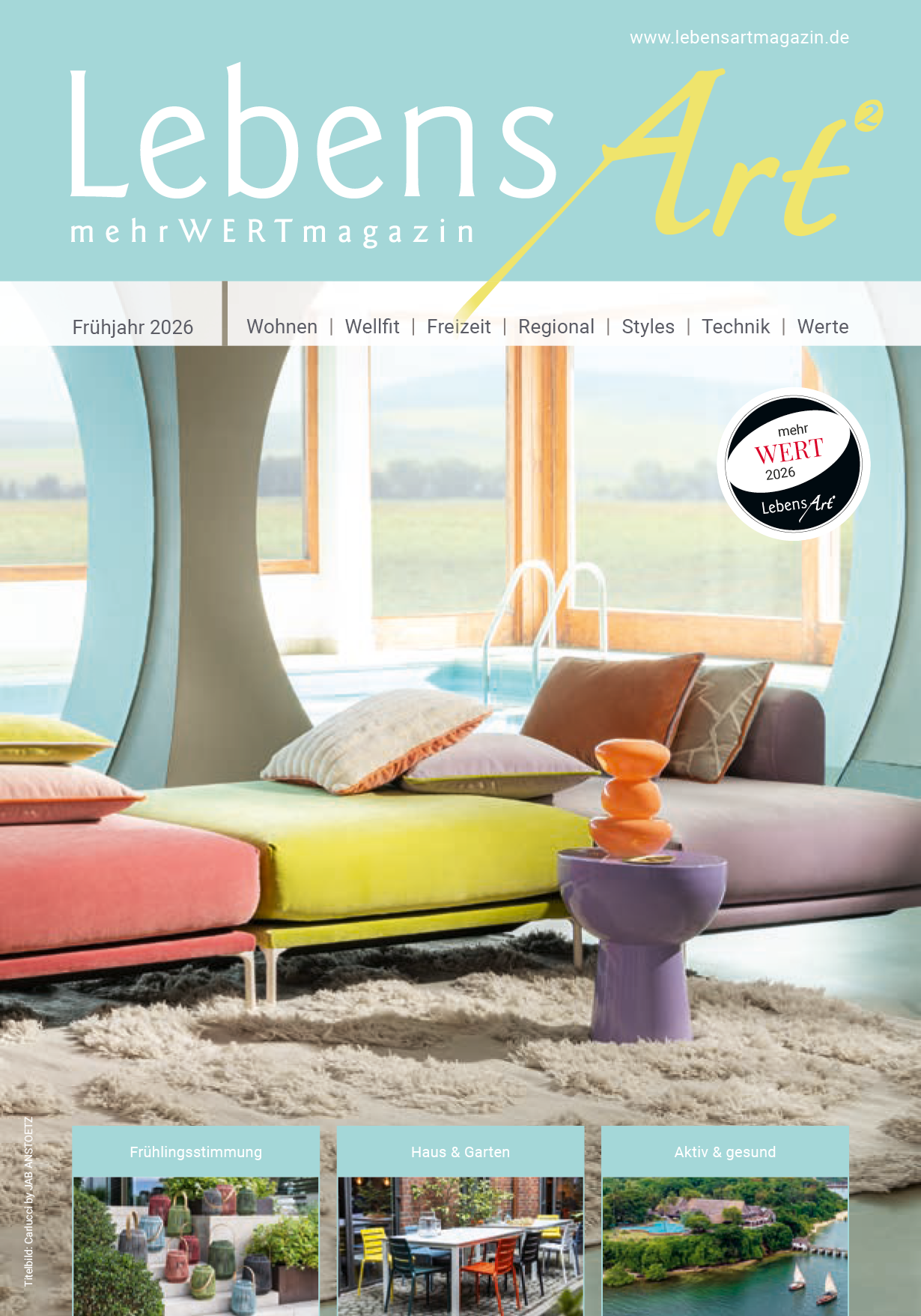 Wohnen | Wellfit | Freizeit | Regional | Styles | Technik | Werte www.lebensartmagazin.de