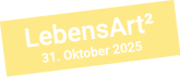 LebensArt² 31. Oktober 2025