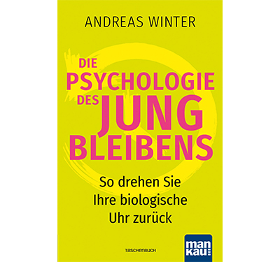 Gewinn Frühjahr 2022 Buch Die Psychologie des Jungbleibens