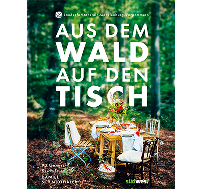 Gewinn Sommer 2022 Buch Aus dem Wald auf den Tisch